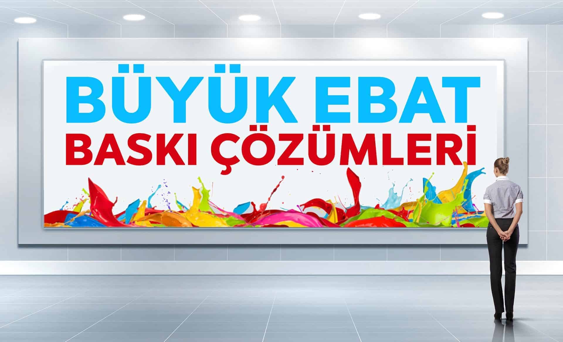 buyuk ebat baski cozumleri - Dijital Baskı